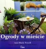 Okładka książki Ogrody w mieście. Projektowanie przestrzeni