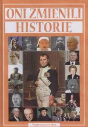 Okładka książki Oni zmienili historię