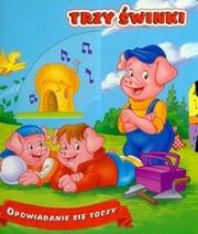 Okładka książki Opowiadanie się toczy Trzy świnki