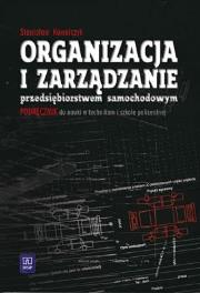Organizacja i zarządzanie przedsięb.samochod. WSiP. Autor: Kowalczyk Stanisław. Dadada.pl Okładka książki Organizacja i zarządzanie przedsięb.samochod. WSiP