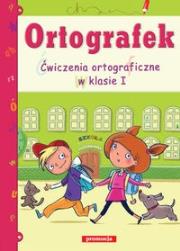 Okładka książki Ortografek. Ćwiczenia ortograficzne dla kl. I