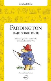 Paddington daje sobie radę. Autor: Bond Michael. Dadada.pl Okładka książki Paddington daje sobie radę