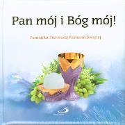 Okładka książki Pamiątka Pierwszej Komunii Św. Pan mój i Bóg mój