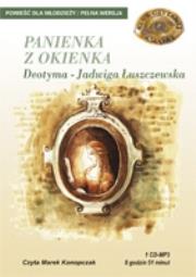 Panienka z okienka (audiobook) - Audiobook. Autor: Deotyma - Jadwiga Łuszczewska. Dadada.pl Okładka książki Panienka z okienka (audiobook) - Audiobook