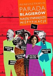 Okładka książki Parada blagierów. Najsłynniejsze mistyfikacje