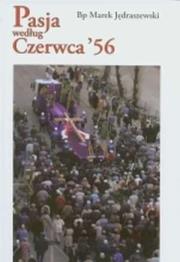 Pasja według Czerwca '56. Autor: bp Marek Jędraszewski. Dadada.pl Okładka książki Pasja według Czerwca '56