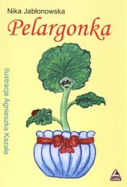 Pelargonka. Autor: Jabłonowska Nika. Dadada.pl Okładka książki Pelargonka