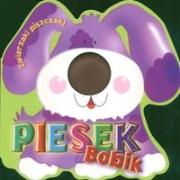 Piesek Bobik. Zwierzaki piszczaki. Autor: Renata Stasińska-Soprych. Dadada.pl Okładka książki Piesek Bobik. Zwierzaki piszczaki