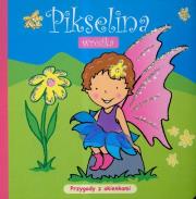 Pikselina wróżka Przygody z okienkami. Autor:   Praca zbiorowa. Dadada.pl Okładka książki Pikselina wróżka Przygody z okienkami