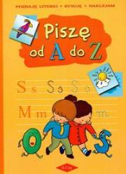 Piszę od A do Z. Autor: Podgórska Anna. Dadada.pl Okładka książki Piszę od A do Z