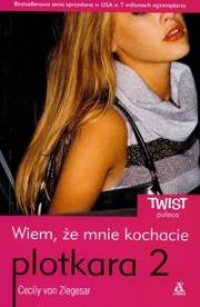 Okładka książki Plotkara 2 Wiem, że mnie kochacie