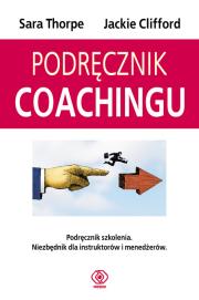 Podręcznik caochingu - Jackie Clifford TW. Autor: Sara Thorpe, Jackie Clifford. Dadada.pl Okładka książki Podręcznik caochingu - Jackie Clifford TW