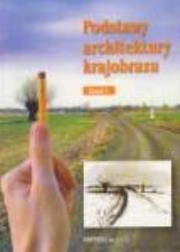 Podstawy architektury krajobrazu cz. 1 HORTPRESS. Autor: Edyta Gadomska, Gańko Katarzyna, Garczarczyk Magdalena. Dadada.pl Okładka książki Podstawy architektury krajobrazu cz. 1 HORTPRESS