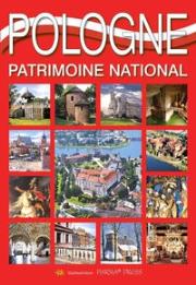 Pologne. Patrimoine national. Autor: Rudziński Grzegorz. Dadada.pl Okładka książki Pologne. Patrimoine national
