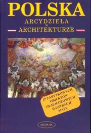 Polska Arcydzieła w architekturze. Autor: Nowiński Krzysztof. Dadada.pl Okładka książki Polska Arcydzieła w architekturze