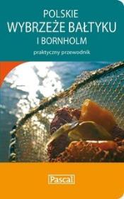 Praktyczny przewodnik - Polskie wybrzeże PASCAL. Autor: Tomczyk Edyta, Markin Joanna, Ostrowski Piotr. Dadada.pl Okładka książki Praktyczny przewodnik - Polskie wybrzeże PASCAL