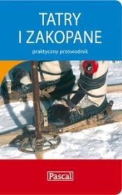 Praktyczny przewodnik - Tatry i Zakopane PASCAL. Autor: Barbara Zygmańska     Tomasz Nodzyński, Barbara Zygmańska. Dadada.pl Okładka książki Praktyczny przewodnik - Tatry i Zakopane PASCAL