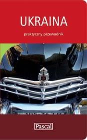 Okładka książki Praktyczny przewodnik - Ukraina PASCAL