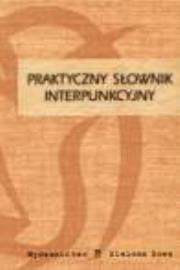 Praktyczny słownik interpunkcyjny. Autor: Dzigański Artur. Dadada.pl Okładka książki Praktyczny słownik interpunkcyjny