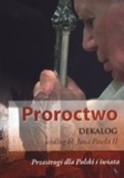 Okładka książki Proroctwo Dekalog według bł Jana Pawła II