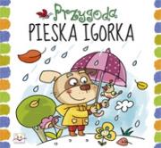 Przygody pieska Igorka.. Autor: Podgórska Anna. Dadada.pl Okładka książki Przygody pieska Igorka.