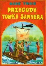 Przygody Tomka Sawyera. Autor: Twain Mark. Dadada.pl Okładka książki Przygody Tomka Sawyera