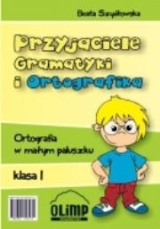 Okładka książki Przyjaciele Gramatyki i Ortografika klasa I