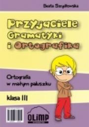 Okładka książki Przyjaciele Gramatyki i Ortografika klasa III