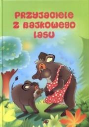 Przyjaciele z bajkowego lasu. Autor: Dorota Skwark. Dadada.pl Okładka książki Przyjaciele z bajkowego lasu