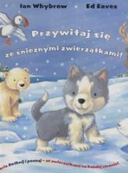 Przywitaj się ze śnieżnymi zwierzątkami. Autor: praca zbiorowa. Dadada.pl Okładka książki Przywitaj się ze śnieżnymi zwierzątkami