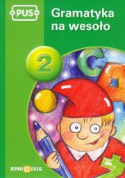 PUS Gramatyka na wesoło 2 EPIDEIXIS. Autor: Dorota Pyrgies. Dadada.pl Okładka książki PUS Gramatyka na wesoło 2 EPIDEIXIS