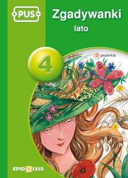 PUS Zgadywanki Lato 4 EPIDEIXIS. Autor: Maria Krupska, Elżbieta Pryzowicz. Dadada.pl Okładka książki PUS Zgadywanki Lato 4 EPIDEIXIS