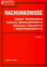 Okładka książki Rachunkowość. Część 1. Zasady prowadzenia według znowelizowanych regulacji krajowych i międzynarodowych