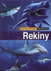 Rekiny. Encyklopedia zwierząt. Autor: nagrodowka sp. Dadada.pl Okładka książki Rekiny. Encyklopedia zwierząt