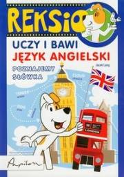 Reksio uczy i bawi. Angielski. Poznajemy słówka. Autor: Lang Jacek. Dadada.pl Okładka książki Reksio uczy i bawi. Angielski. Poznajemy słówka