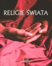 Religie świata. Kompendium wiedzy. Autor: Henri Tincq. Dadada.pl Okładka książki Religie świata. Kompendium wiedzy