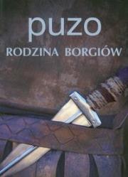 Rodzina Borgiów w.2011. Autor: Puzo Mario. Dadada.pl Okładka książki Rodzina Borgiów w.2011