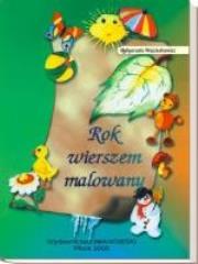 Rok wierszem malowany. Autor: Małgorzata Wojciechowicz, Iza Weron (ilustracje). Dadada.pl Okładka książki Rok wierszem malowany