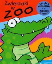 Okładka książki Ruchome zwierzaki - Zwierzaki w zoo