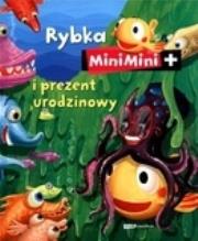 Rybka Minimini i prezent urodzinowy. Autor: Janusik Katarzyna, Zielińska Magdalena. Dadada.pl Okładka książki Rybka Minimini i prezent urodzinowy