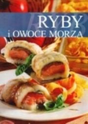 Ryby i owoce morza. Autor: praca zbiorowa. Dadada.pl Okładka książki Ryby i owoce morza