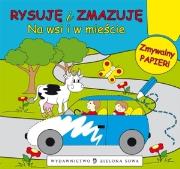 Okładka książki Rysuję i zmazuję. Na wsi i w mieście.