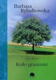 Saga. Część 3. Koło graniaste. Autor: Rybałtowska Barbara. Dadada.pl Okładka książki Saga. Część 3. Koło graniaste