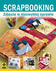 Okładka książki Scrapbooking Zdjęcia w niezwykłej oprawie