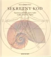 Sekretny kod. Tajemnicza formuła, która rządzi sztuką, przyrodą i nauką. Autor: Priya Hemenway. Dadada.pl Okładka książki Sekretny kod. Tajemnicza formuła, która rządzi sztuką, przyrodą i nauką