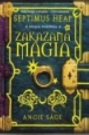 Okładka książki Septimus Heap. Zakazana magia. Księga I