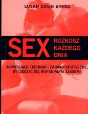 Okładka książki Sex. Rozkosz każdego dnia*