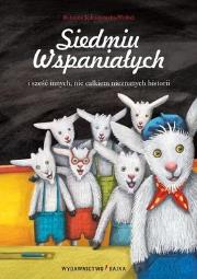 Siedmiu Wspaniałych i sześć innych nie całkiem nieznanych  historii. Autor: Roksana Jędrzejewska-Wróbel. Dadada.pl Okładka książki Siedmiu Wspaniałych i sześć innych nie całkiem nieznanych  historii