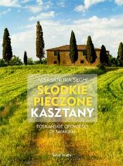 Słodkie pieczone kasztany w.2012. Autor: Seghi Aleksandra. Dadada.pl Okładka książki Słodkie pieczone kasztany w.2012
