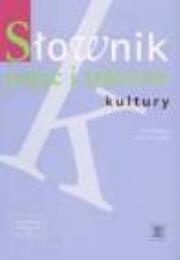 Słownik pojęć i tekstów kultury. Autor: Ewa Szczęsna. Dadada.pl Okładka książki Słownik pojęć i tekstów kultury